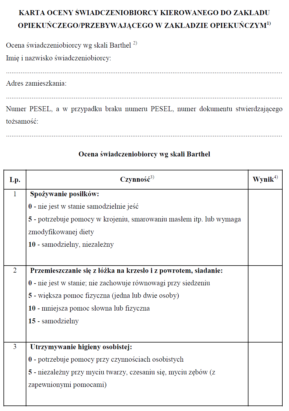 Karta oceny świadczeniobiorcy kierowanego do zakładu opiekuńczego/przebywającego w zakładzie opiekuńczym, lub objęcia pielęgniarską opieką długoterminową