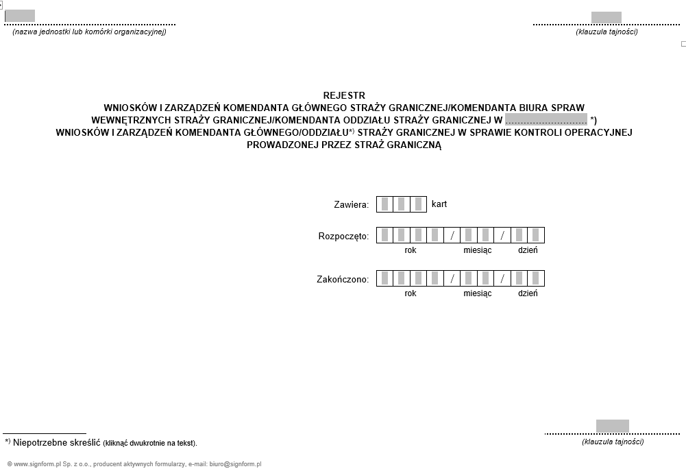 Dokumentacja prowadzona przez Straż Graniczną dotycząca kontroli operacyjnej oraz przechowywania i przekazywania wniosków i zarządzeń, a także przechowywania, przekazywania oraz przetwarzania i niszczenia materiałów uzyskanych podczas stosowania tej kontr