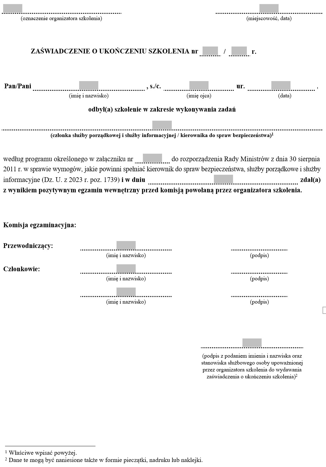 ﻿Zaświadczenie o ukończeniu szkolenia w zakresie wykonywania zadań członka służby porządkowej i służby informacyjnej / kierownika do spraw bezpieczeństwa